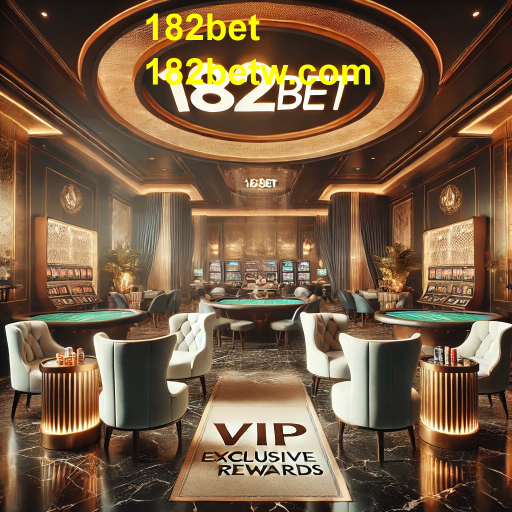Descubra o 'Clube VIP' da 182bet: Exclusividade e Recompensas